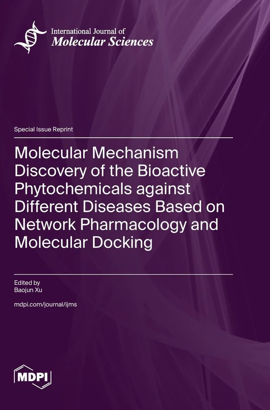 Molecular Mechanism Discovery of the Bioactive Phytochemicals against Different Diseases Based on Network Pharmacology and Molecular Docking