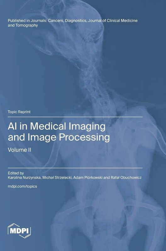 AI in Medical Imaging and Image Processing: Volume II