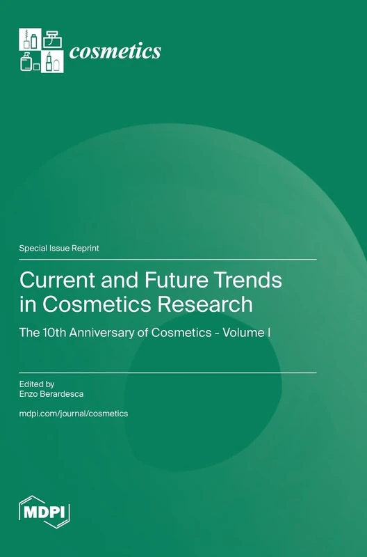 Current and Future Trends in Cosmetics Research: The 10th Anniversary of Cosmetics - Volume I