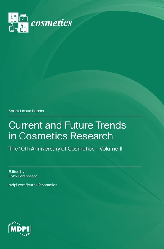 Current and Future Trends in Cosmetics Research: The 10th Anniversary of Cosmetics - Volume II