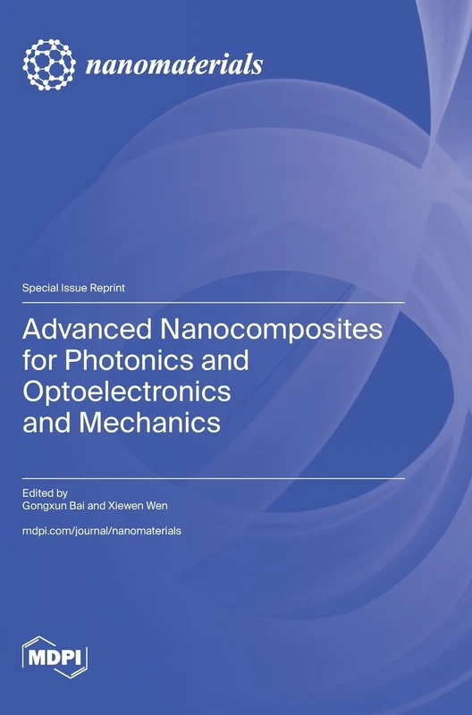 Advanced Nanocomposites for Photonics and Optoelectronics and Mechanics