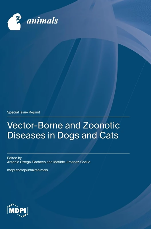 Vector-Borne and Zoonotic Diseases in Dogs and Cats