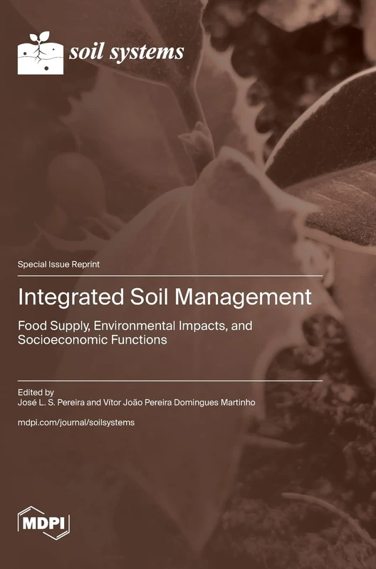 Integrated Soil Management: Food Supply, Environmental Impacts, and Socioeconomic Functions