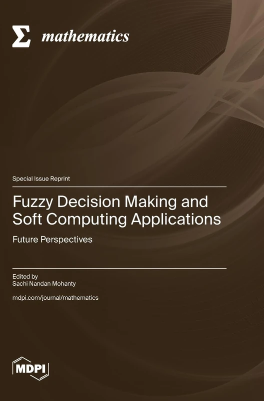 Fuzzy Decision Making and Soft Computing Applications