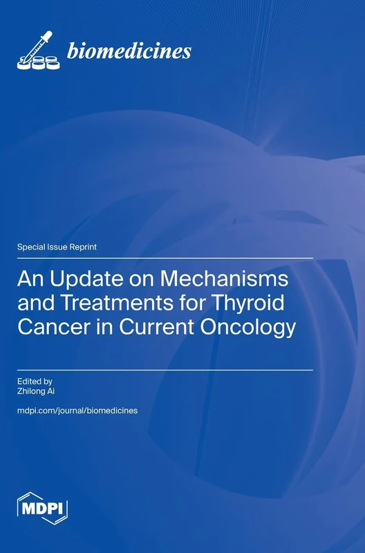 An Update on Mechanisms and Treatments for Thyroid Cancer in Current Oncology