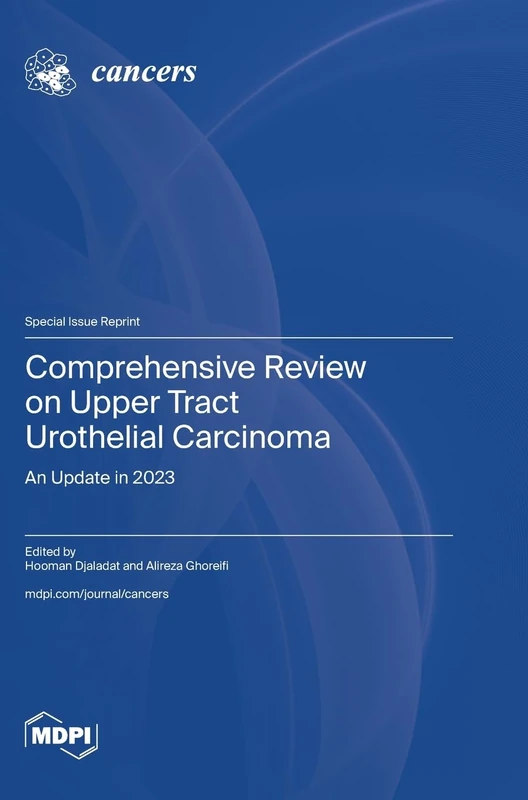 Comprehensive Review on Upper Tract Urothelial Carcinoma: An Update in 2023