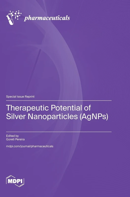 Therapeutic Potential of Silver Nanoparticles (AgNPs)