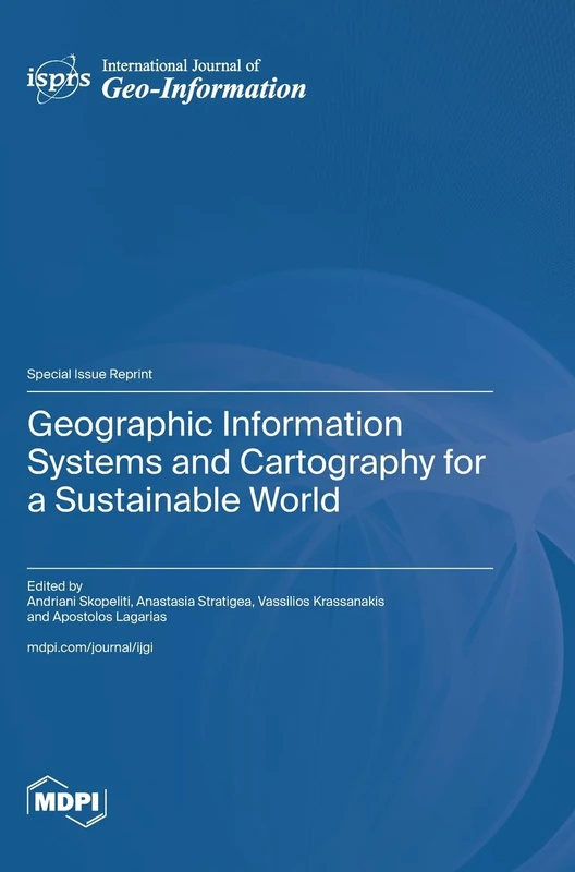 Geographic Information Systems and Cartography for a Sustainable World