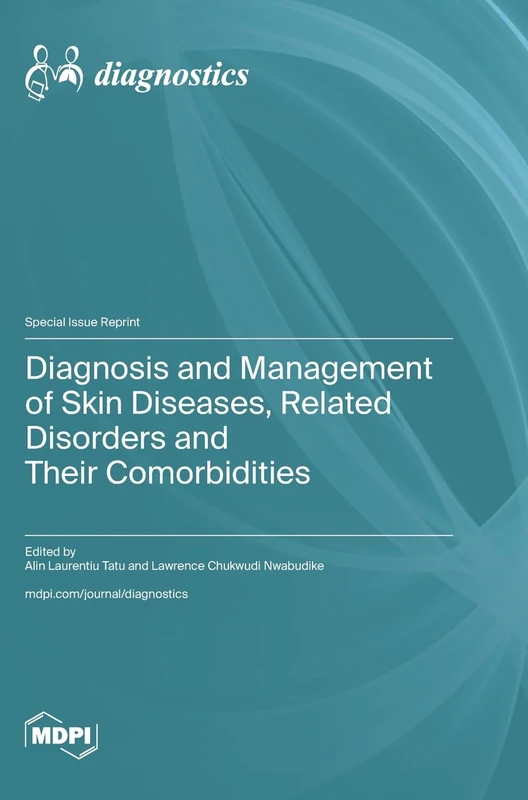 Diagnosis and Management of Skin Diseases, Related Disorders and Their Comorbidities