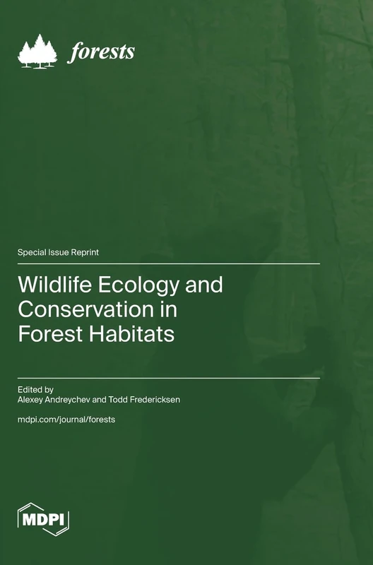 Wildlife Ecology and Conservation in Forest Habitats