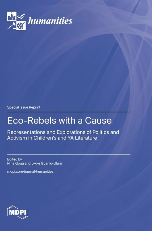 Eco-Rebels with a Cause: Representations and Explorations of Politics and Activism in Children's and YA Literature - Image 1