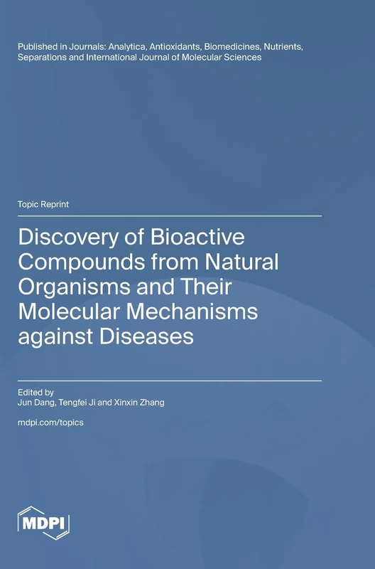 Discovery of Bioactive Compounds from Natural Organisms and Their Molecular Mechanisms against Diseases