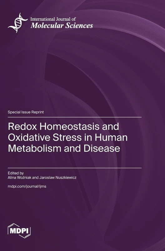 Redox Homeostasis and Oxidative Stress in Human Metabolism and Disease
