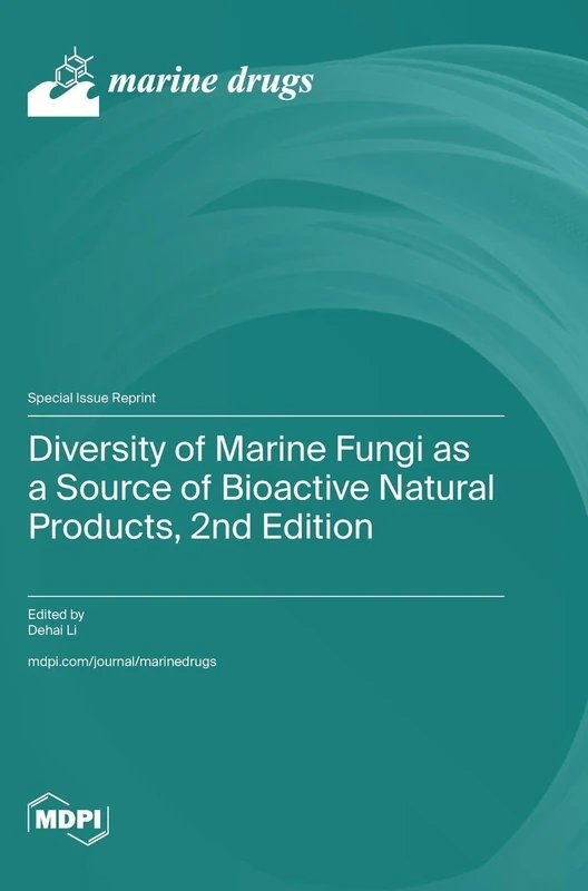 Diversity of Marine Fungi as a Source of Bioactive Natural Products, 2nd Edition