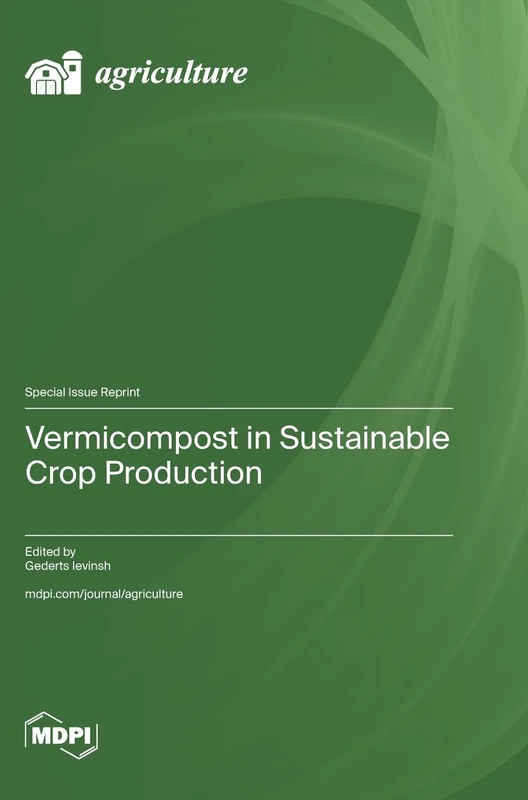 Vermicompost in Sustainable Crop Production