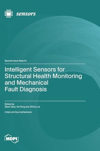 Intelligent Sensors for Structural Health Monitoring and Mechanical Fault Diagnosis