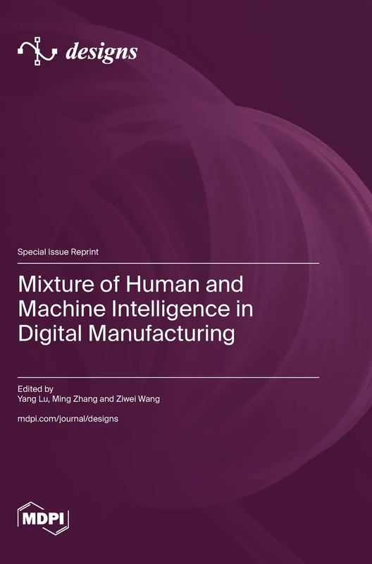 Mixture of Human and Machine Intelligence in Digital Manufacturing