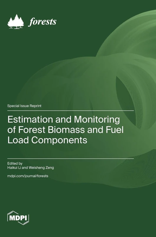 Estimation and Monitoring of Forest Biomass and Fuel Load Components