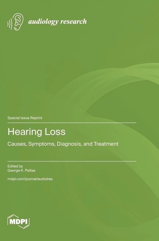 Hearing Loss: Causes, Symptoms, Diagnosis, and Treatment
