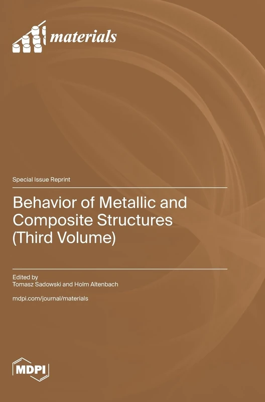 Behavior of Metallic and Composite Structures (Third Volume)