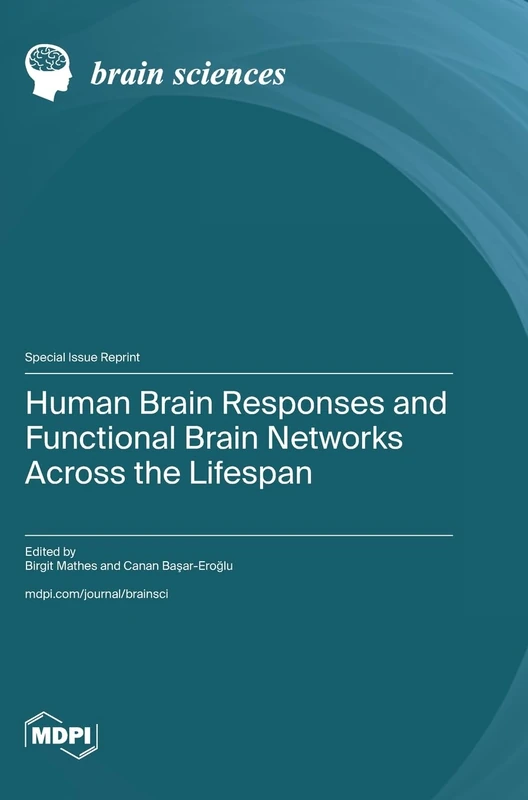 Human Brain Responses and Functional Brain Networks across the Lifespan