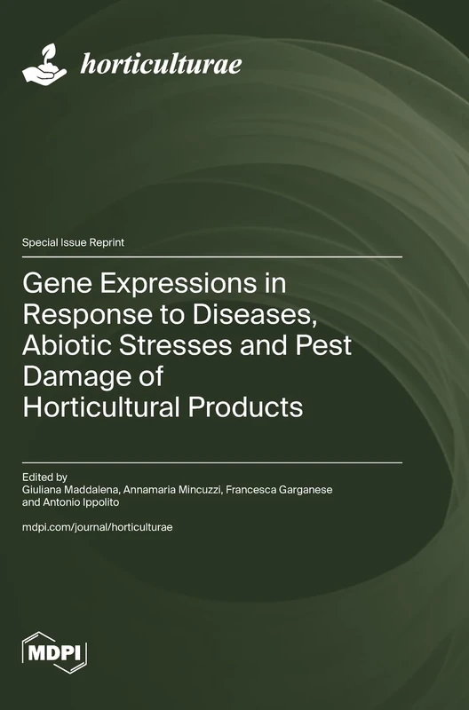Gene Expressions in Response to Diseases, Abiotic Stresses and Pest Damage of Horticultural Products