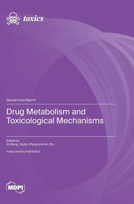 Drug Metabolism and Toxicological Mechanisms