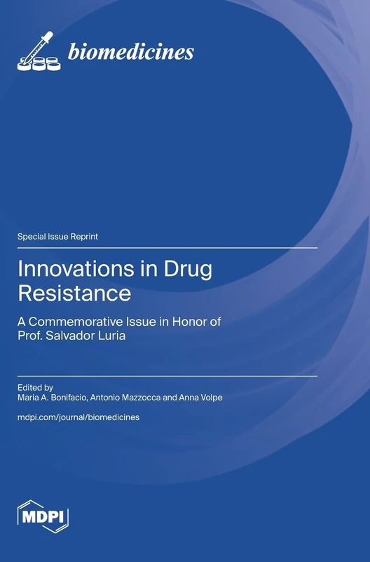 Innovations in Drug Resistance: A Commemorative Issue in Honor of Prof. Salvador Luria