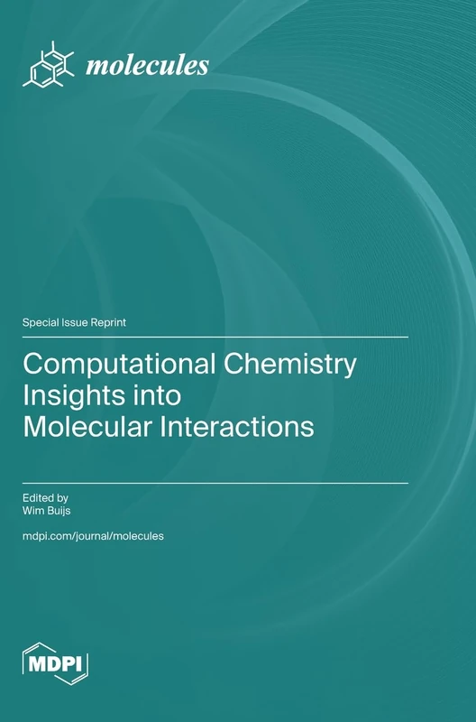 Computational Chemistry Insights into Molecular Interactions