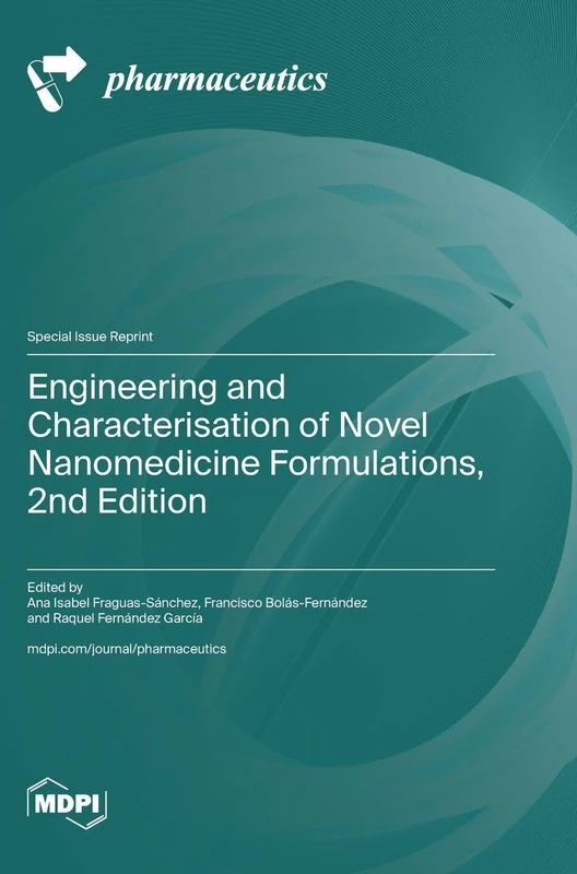 Engineering and Characterisation of Novel Nanomedicine Formulations, 2nd Edition