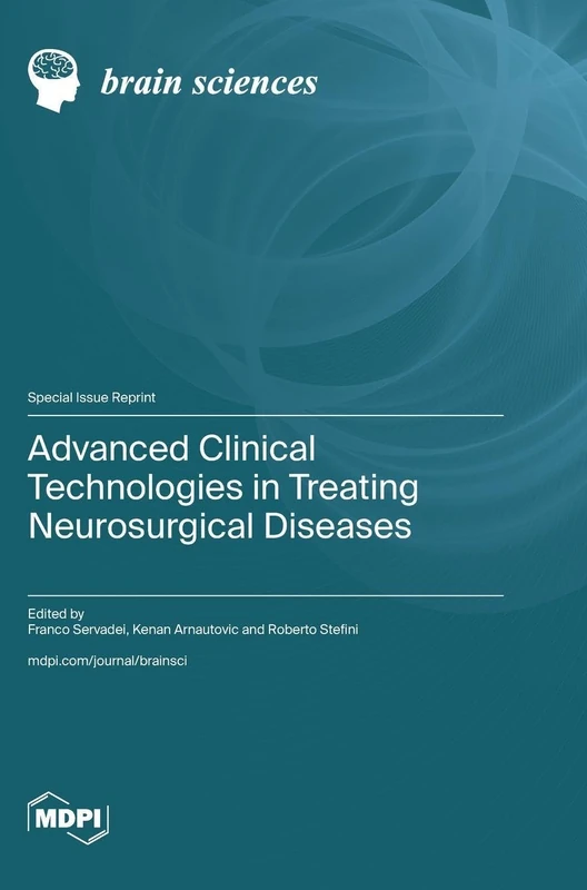 Advanced Clinical Technologies in Treating Neurosurgical Diseases