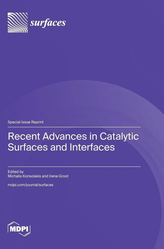 Recent Advances in Catalytic Surfaces and Interfaces
