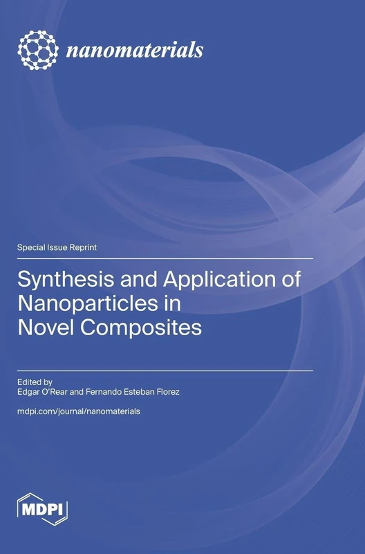 Synthesis and Application of Nanoparticles in Novel Composites