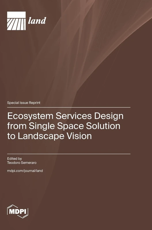 Ecosystem Services Design from Single Space Solution to Landscape Vision