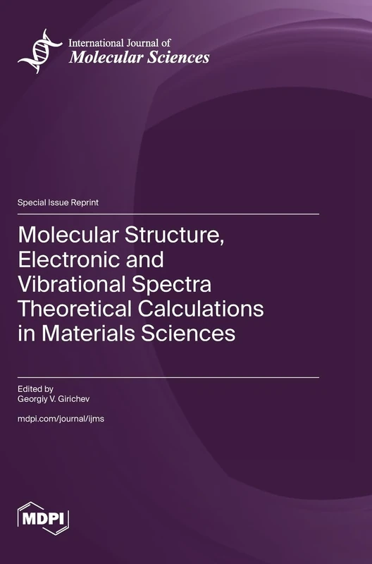 Molecular Structure, Electronic and Vibrational Spectra Theoretical Calculations in Materials Sciences