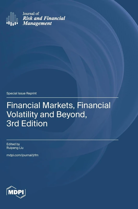 Financial Markets, Financial Volatility and Beyond, 3rd Edition