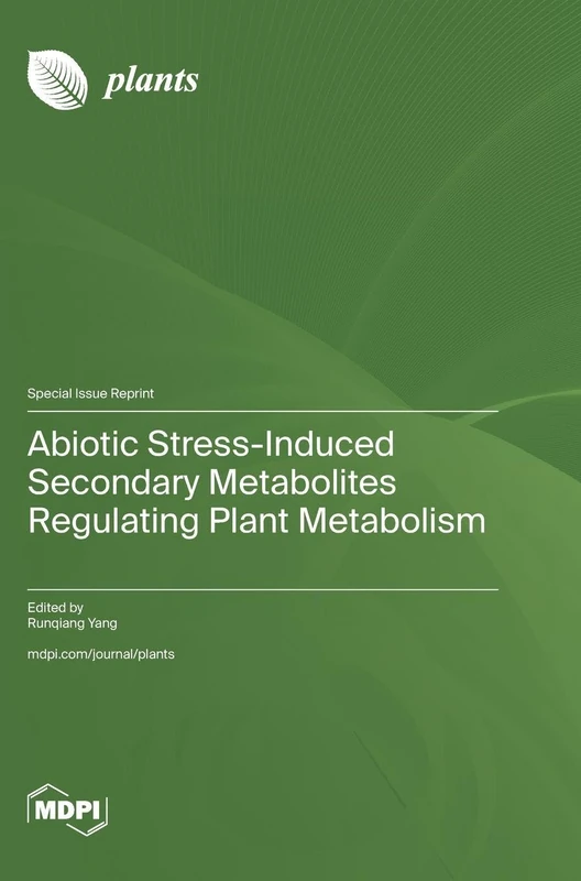 Abiotic Stress-Induced Secondary Metabolites Regulating Plant Metabolism