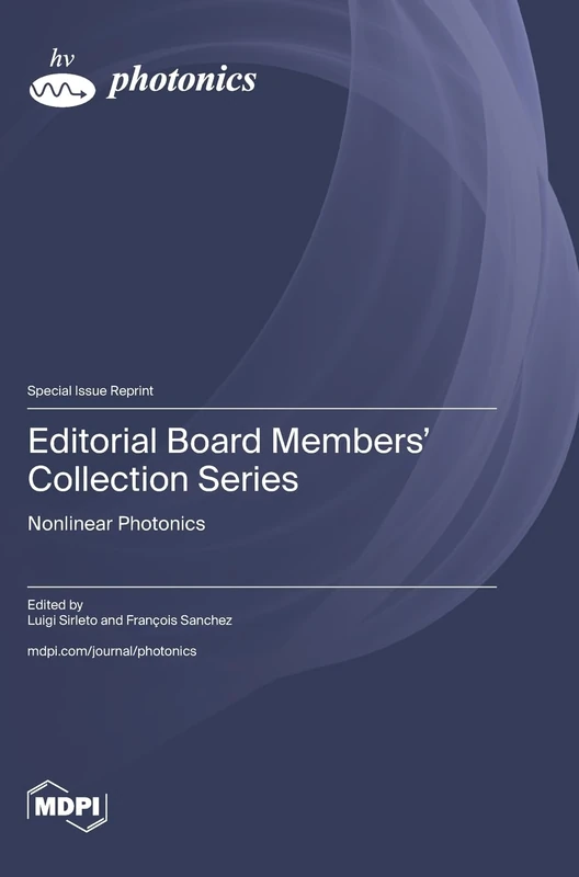 Editorial Board Members' Collection Series: Nonlinear Photonics