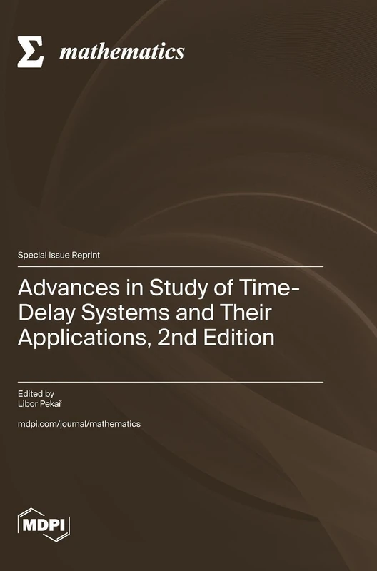 Advances in Study of Time-Delay Systems and Their Applications, 2nd Edition