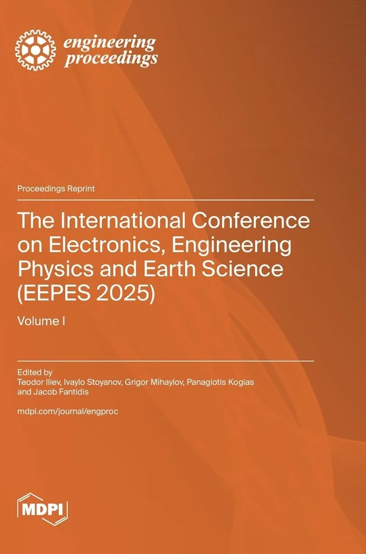 The International Conference on Electronics, Engineering Physics and Earth Science (EEPES 2025): Volume I