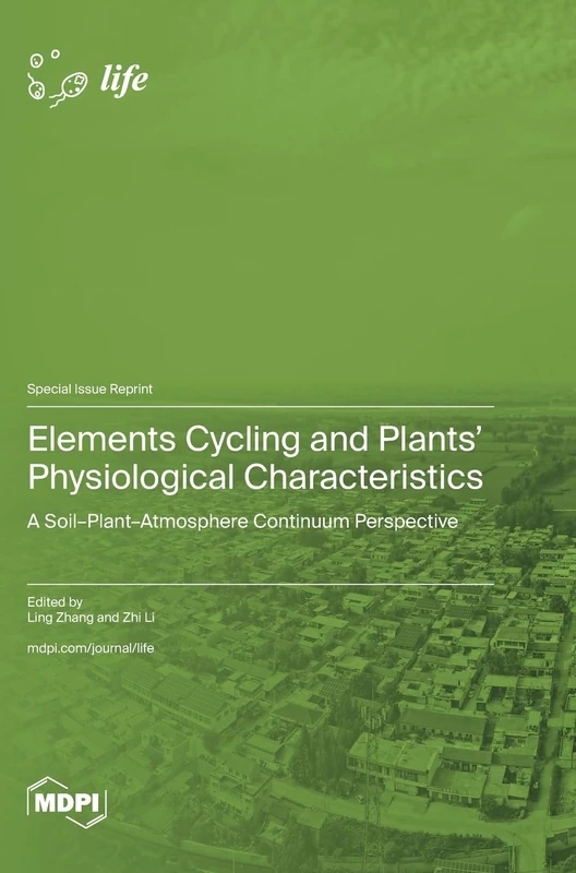 Elements Cycling and Plants' Physiological Characteristics: A Soil-Plant-Atmosphere Continuum Perspective