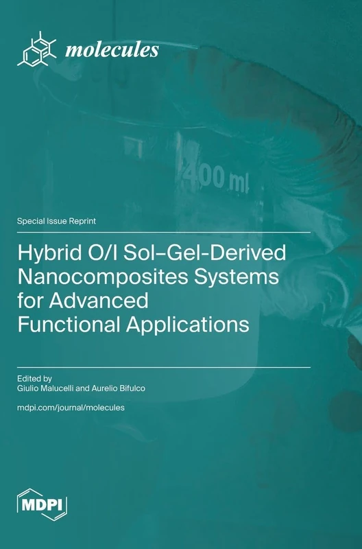 Hybrid O/I Sol-Gel-Derived Nanocomposites Systems for Advanced Functional Applications