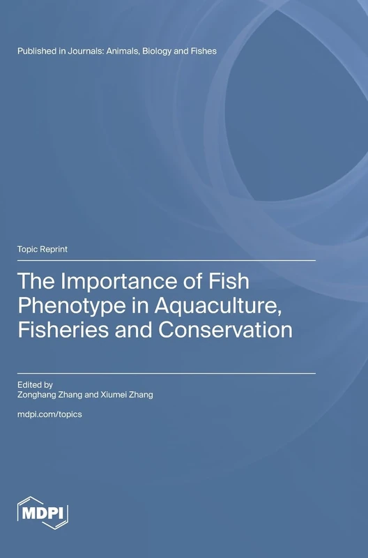 The Importance of Fish Phenotype in Aquaculture, Fisheries and Conservation