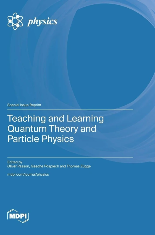 Teaching and Learning Quantum Theory and Particle Physics