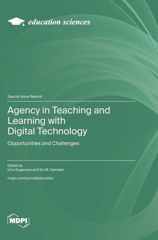 Agency in Teaching and Learning with Digital Technology: Opportunities and Challenges