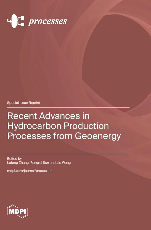 Recent Advances in Hydrocarbon Production Processes from Geoenergy - Image 1