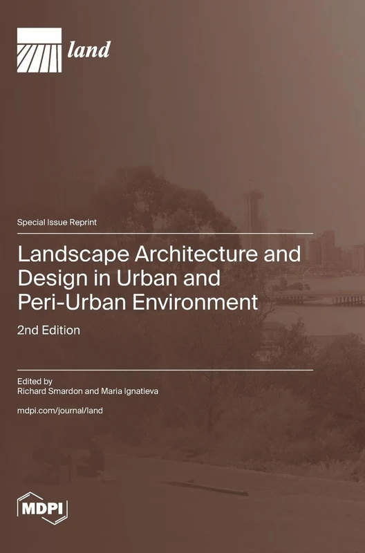 Landscape Architecture and Design in Urban and Peri-Urban Environment: 2nd Edition