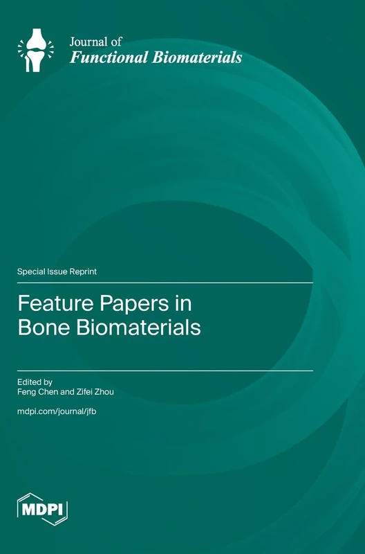 Feature Papers in Bone Biomaterials