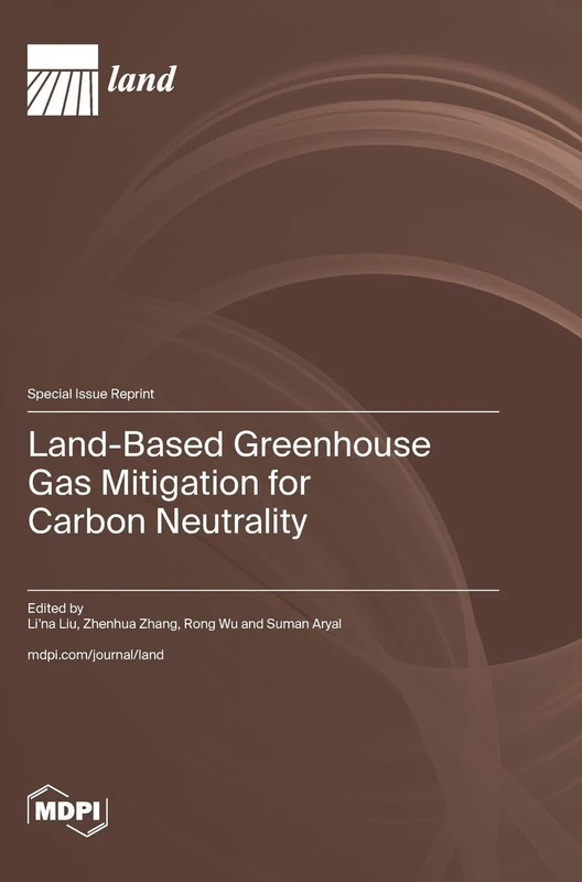 Land-Based Greenhouse Gas Mitigation for Carbon Neutrality