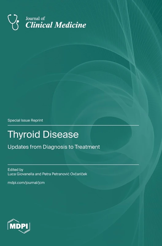 Thyroid Disease: Updates from Diagnosis to Treatment